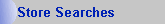 Store Searches